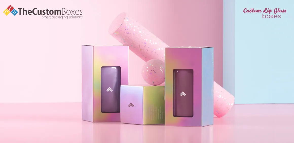 An Extraordinary Guide for Designing & Printing Custom Lip Gloss Boxes